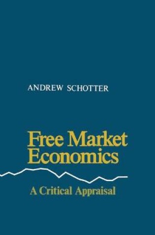 Cover of Free Market Economics: a Critical Approach