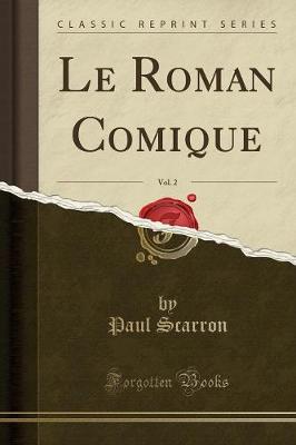 Book cover for Le Roman Comique, Vol. 2 (Classic Reprint)