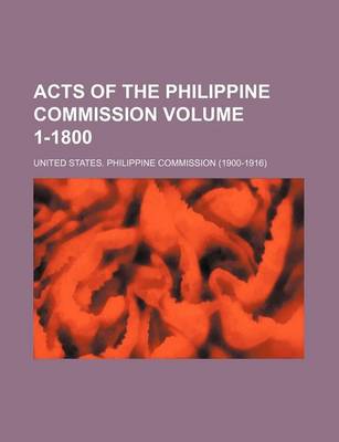 Book cover for Acts of the Philippine Commission Volume 1-1800