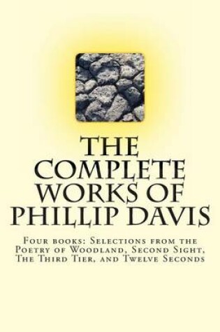 Cover of The Complete works of Phillip Davis