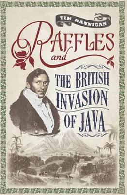 Book cover for Raffles and the British Invasion of Java