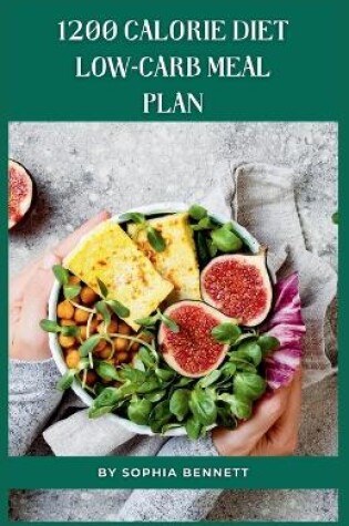 Cover of 1200 Calorie Diet low-carb meal plan