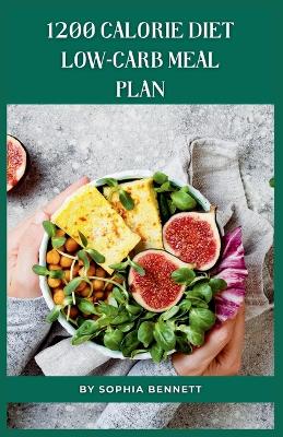 Book cover for 1200 Calorie Diet low-carb meal plan