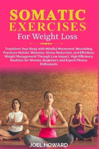 Cover of Somatic Exercise For Weight Loss