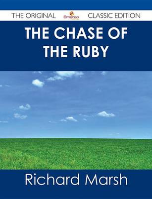 Book cover for The Chase of the Ruby - The Original Classic Edition