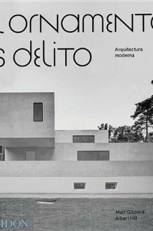 Cover of El Ornamento Es Delito: Arquitectura Moderna (Ornament Is Crime) (Spanish Edition)