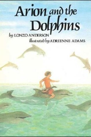 Cover of Arion and the Dolphins