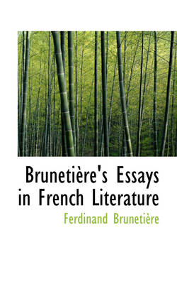 Book cover for Bruneti Re's Essays in French Literature