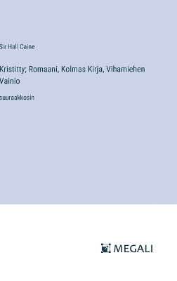 Book cover for Kristitty; Romaani, Kolmas Kirja, Vihamiehen Vainio