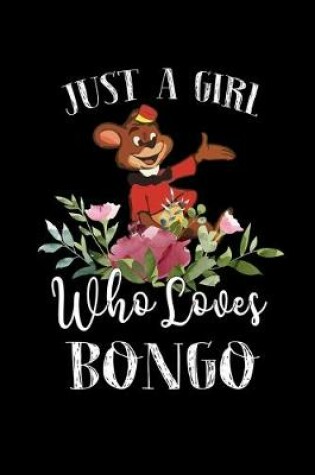 Cover of Just a Girl Who Loves Bongo