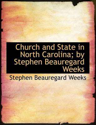 Book cover for Church and State in North Carolina; By Stephen Beauregard Weeks