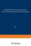 Book cover for Grundprobleme Der Mathematischen Theorie Elektromagnetischer Schwingungen