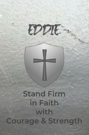 Cover of Eddie Stand Firm in Faith with Courage & Strength
