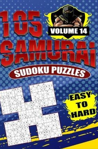Cover of 105 Samurai Sudoku Puzzles Easy To Hard Volume 14