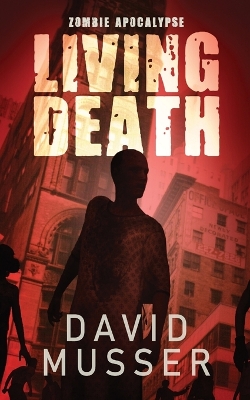 Book cover for Living Death - Zombie Apocalypse