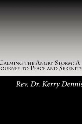 Cover of Calming the Angry Storm