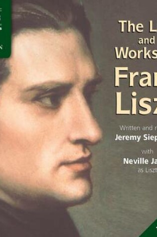 Cover of The Life and Works of Franz Liszt