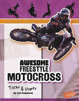 Book cover for Awesome Freestyle Motocross Tricks & Stunts