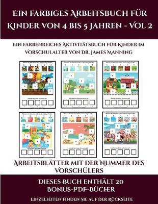 Book cover for Arbeitsblätter mit der Nummer des Vorschülers (Ein farbiges Arbeitsbuch für Kinder von 4 bis 5 Jahren - Vol 2)