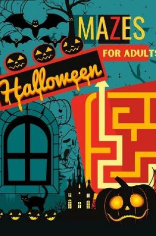 Cover of Halloween Mazes for Adults