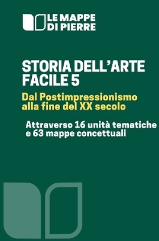 Cover of STORIA DELL'ARTE FACILE 5 Dal postimpressionismo alla fine del XX secolo