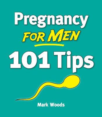 Book cover for Pregnancy For Men: 101 Tips