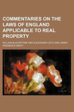 Cover of Commentaries on the Laws of England Applicable to Real Property