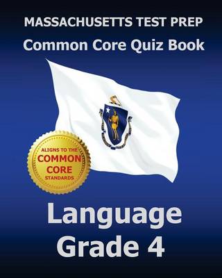 Book cover for Massachusetts Test Prep Common Core Quiz Book Language Grade 4