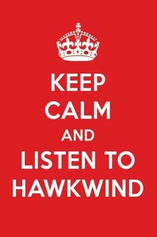 Cover of Keep Calm and Listen to Hawkwind