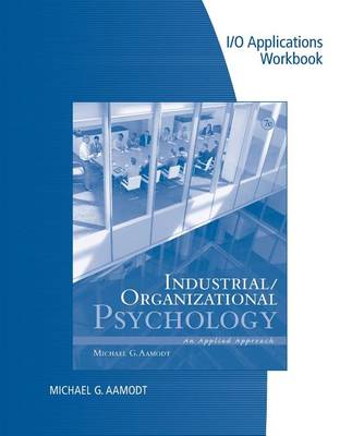 Book cover for Industrial/Organizational Applications Workbook for Aamodt's Industrial/Organizational Psychology: An Applied Approach