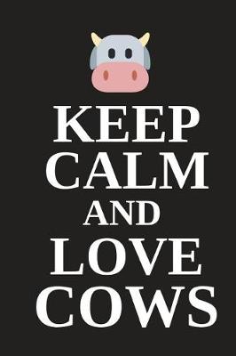 Book cover for Keep Calm and Love Cows