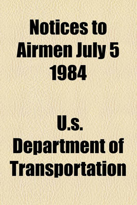 Book cover for Notices to Airmen July 5 1984