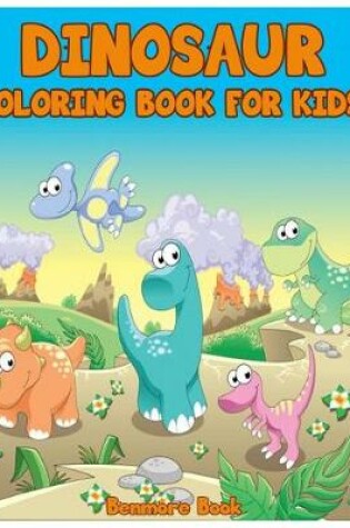 Cover of Dinosaur Coloring Book For Kids