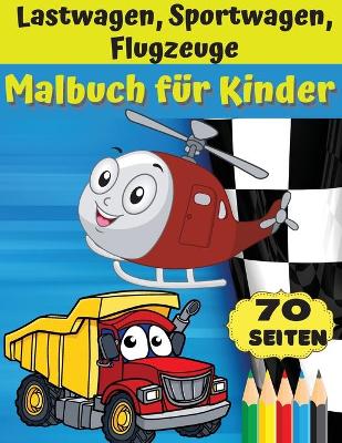 Book cover for Lastwage, sportwagen, fleugzeuge malbuch für Kinder