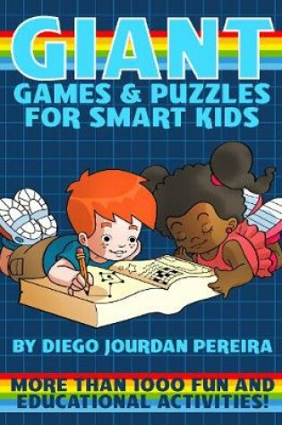 Cover of Giant Book of Games and Puzzles for Smart Kids