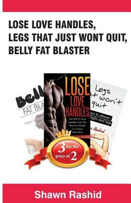 Book cover for Lose Love Handles, Legs That Just Wont Quit, Belly Fat Blaster