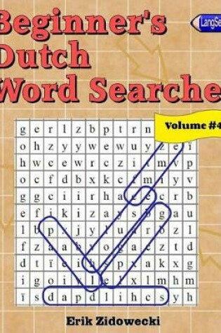 Cover of Beginner's Dutch Word Searches - Volume 4