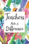 Book cover for Teachers Make A Difference