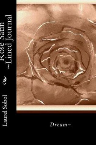 Cover of Rose Satin Lined Journal