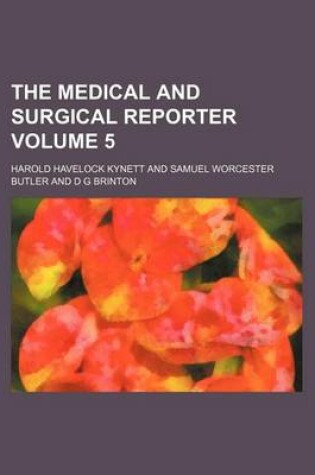 Cover of The Medical and Surgical Reporter Volume 5