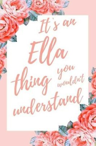 Cover of It's an Ella Thing You Wouldn't Understand