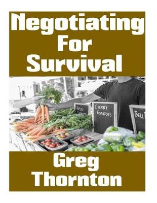 Book cover for Negotiating For Survival