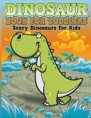 Book cover for Dinosaur Book for Toddlers