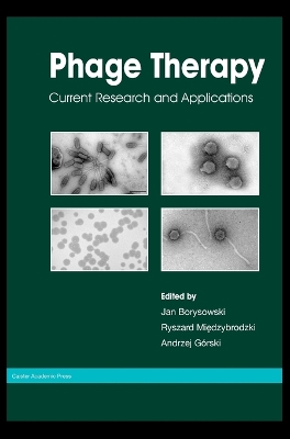 Book cover for Phage Therapy: Current Research and Applications