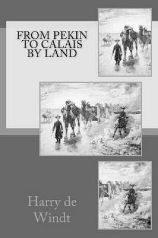 Cover of From Pekin to Calais by Land