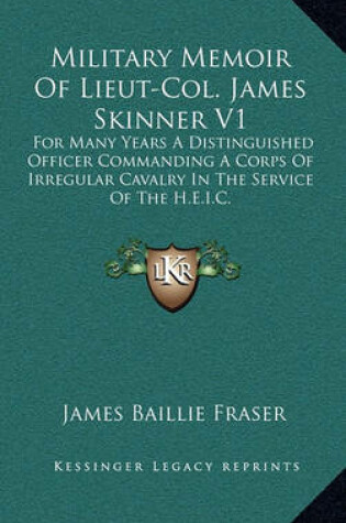 Cover of Military Memoir of Lieut-Col. James Skinner V1