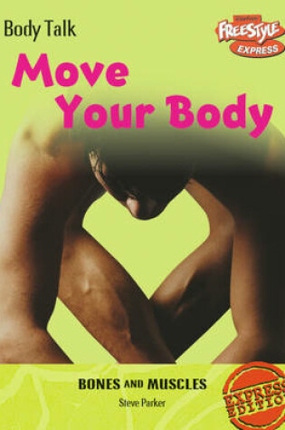 Cover of Freestyle Express: Body Talk: Move Your Body Paperback
