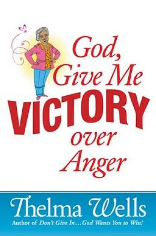 Cover of God, Give Me Victory Over Anger