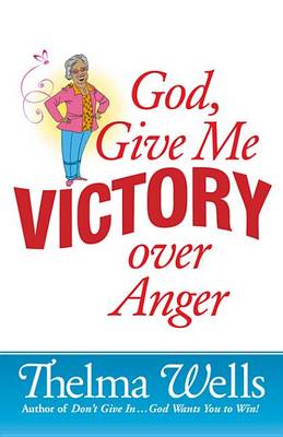 Book cover for God, Give Me Victory Over Anger