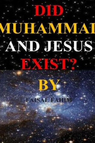 Cover of Did Muhammad And Jesus Exist?